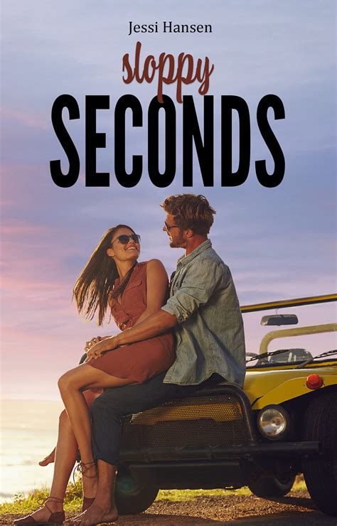 sloppy seconds stories|Sloppy seconds .